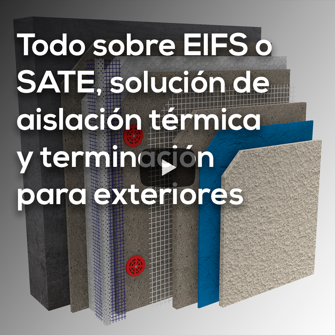 🎬 | Todo sobre EIFS o SATE, solución de aislación térmica y de terminación para exteriores